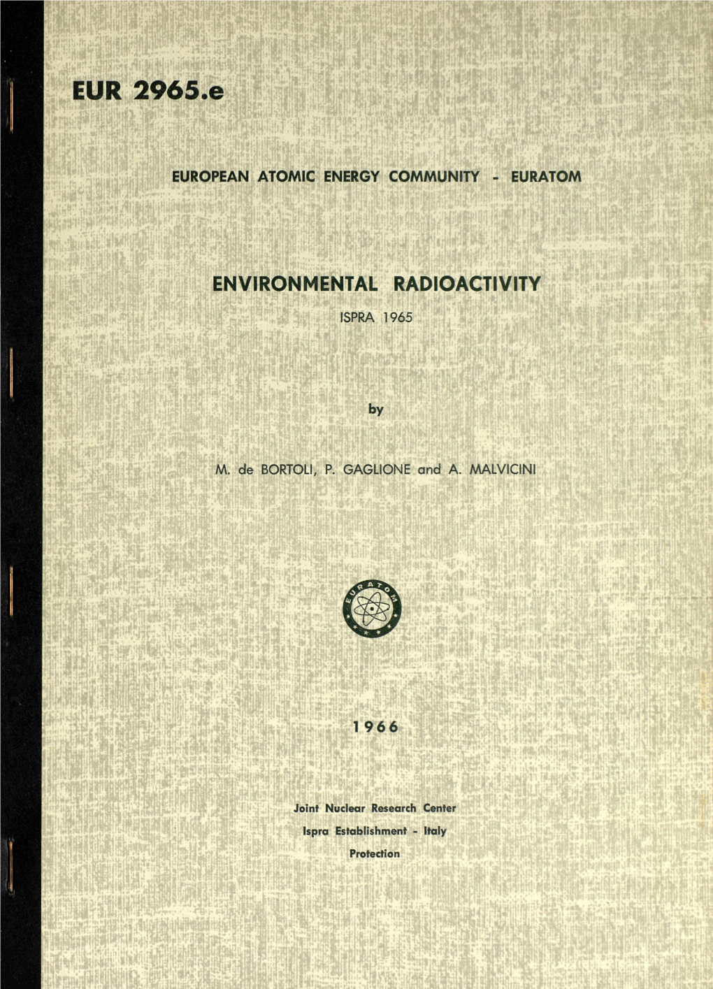 ENVIRONMENTAL RADIOACTIVITY - ISPRA 1965 by M