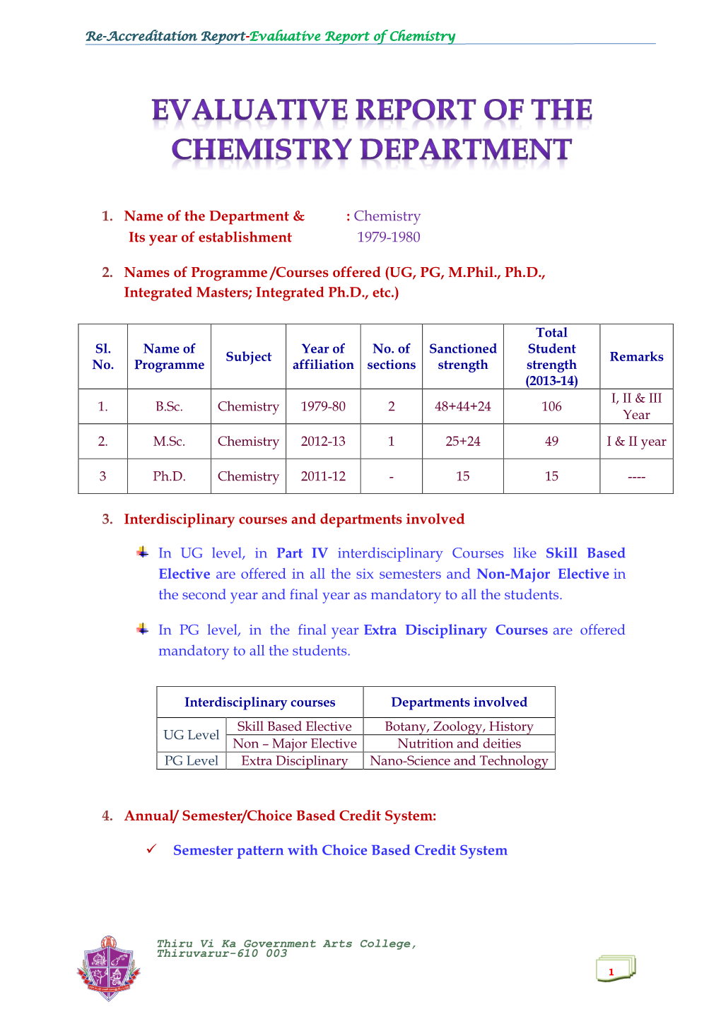 1. Name of the Department & : Chemistry Its Year of Establishment 1979-1980 2. Names of Programme /Courses Offered (UG