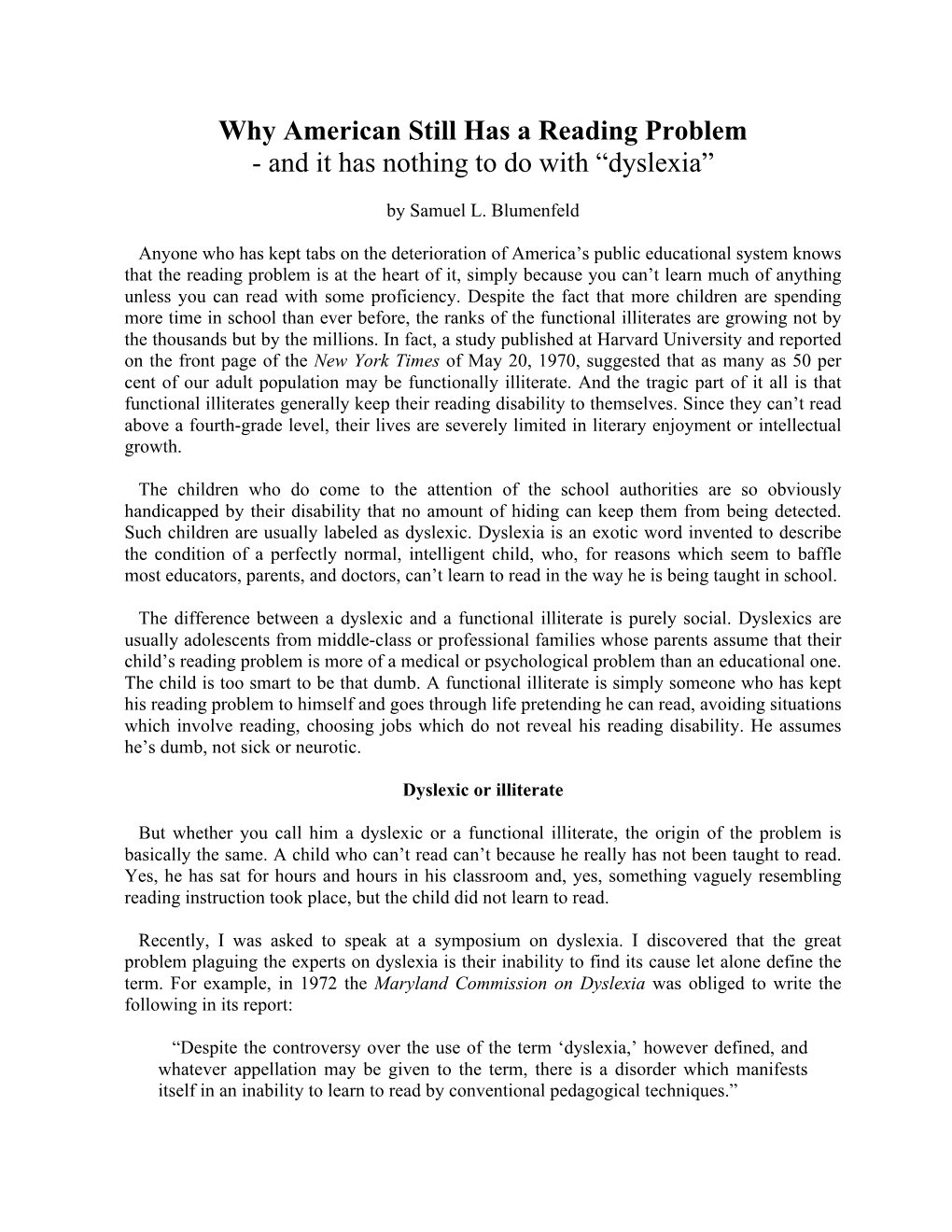 Sam Blumenfeld’S Alpha-Phonics (Or Other Good Phonics-First Programs) Will Obtain Astonishing Results That Will Convince Them of the Folly of Teaching Sight-Word