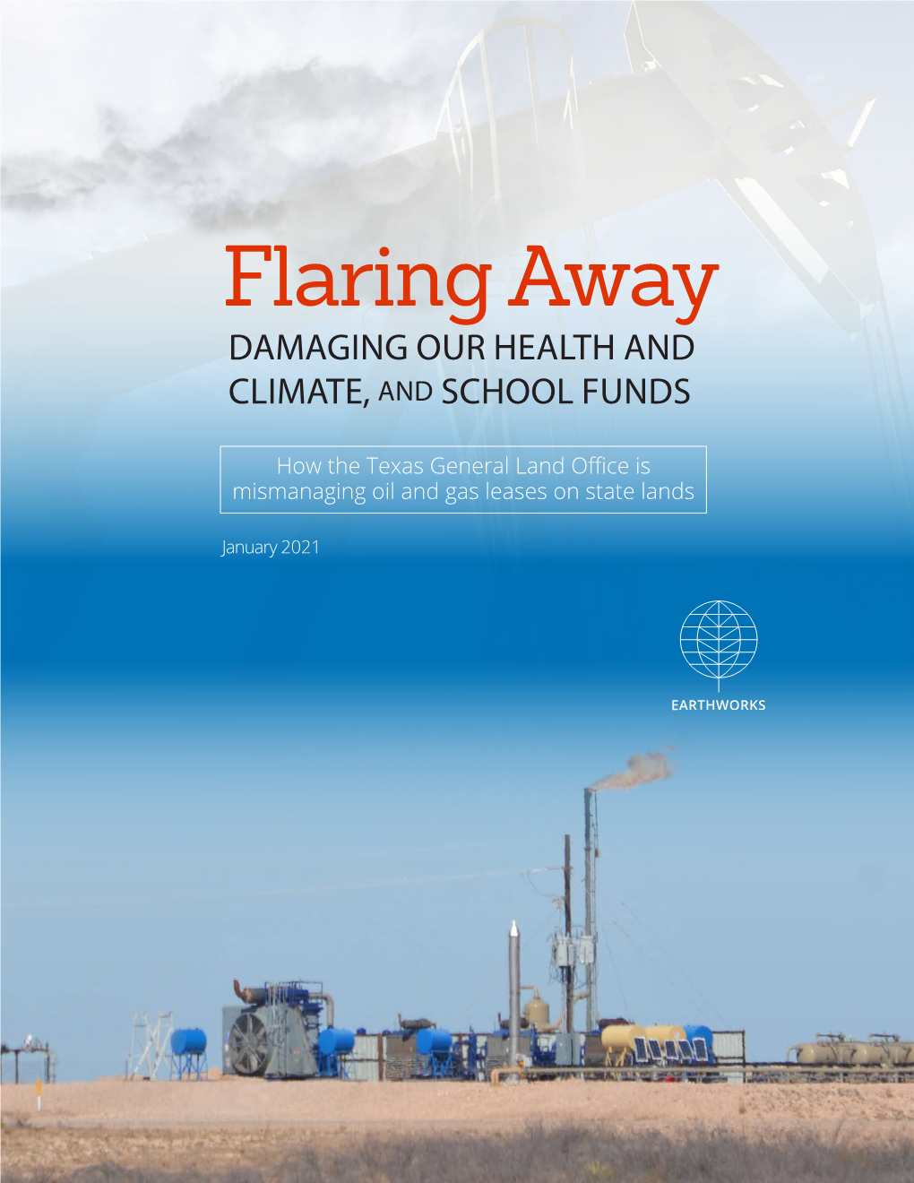 Flaring Away DAMAGING OUR HEALTH and CLIMATE, and SCHOOL FUNDS