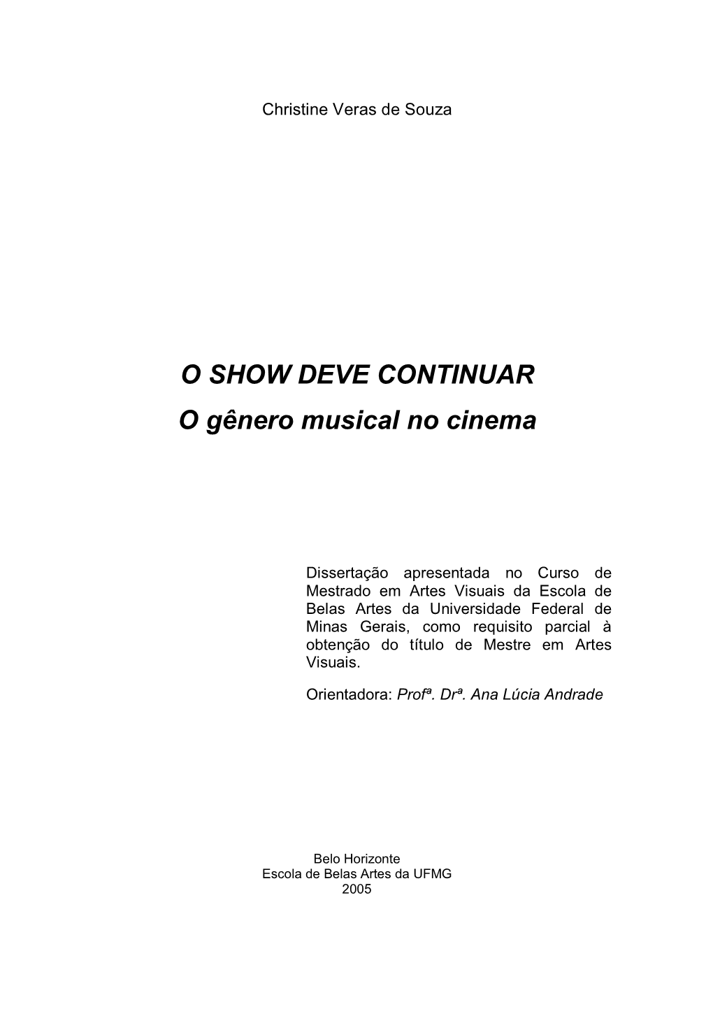 O SHOW DEVE CONTINUAR O Gênero Musical No Cinema