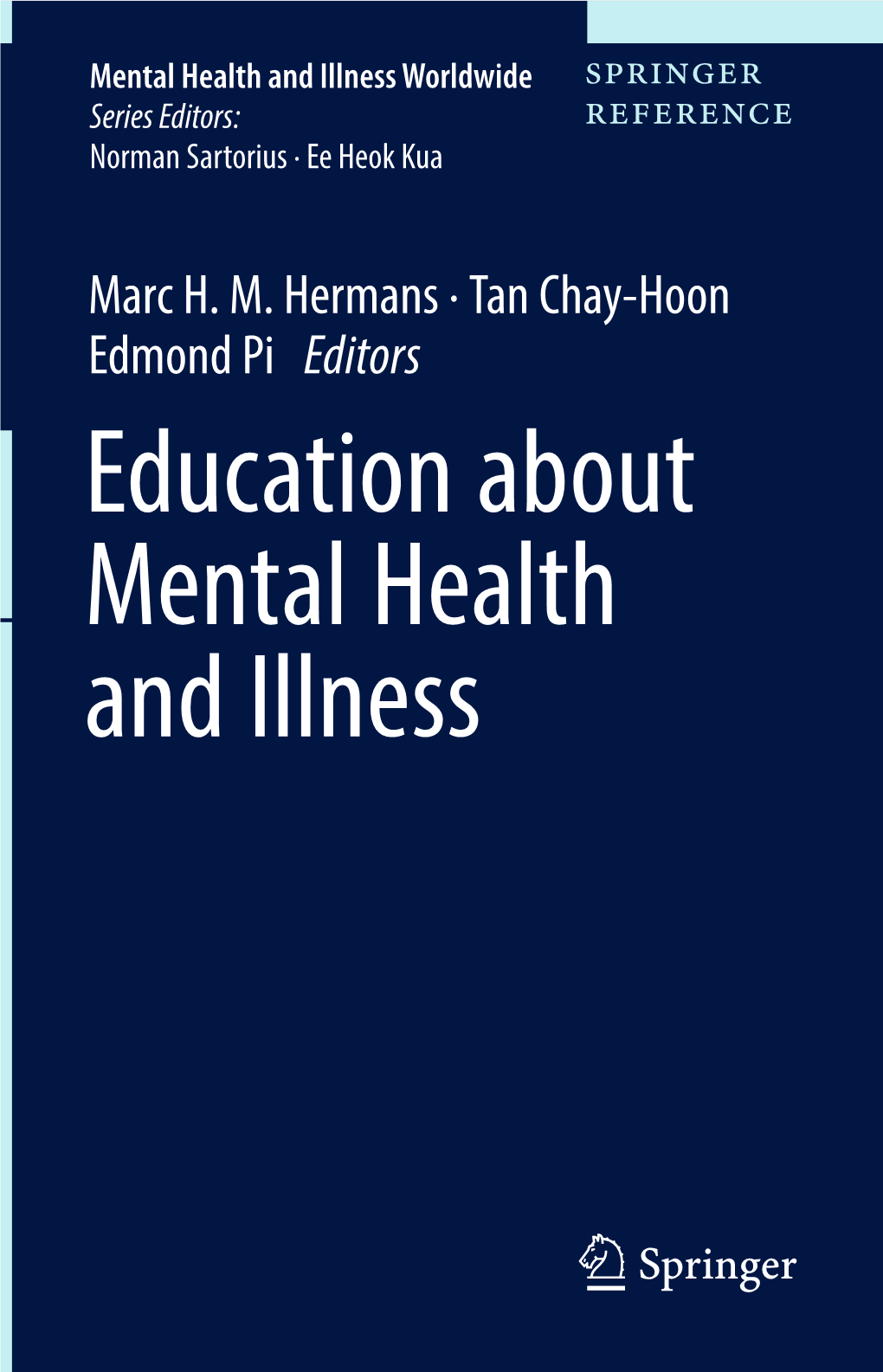 Education About Mental Health and Illness Mental Health and Illness Worldwide