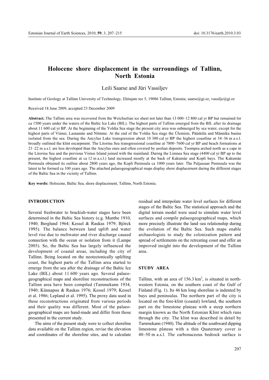 Holocene Shore Displacement in the Surroundings of Tallinn, North Estonia