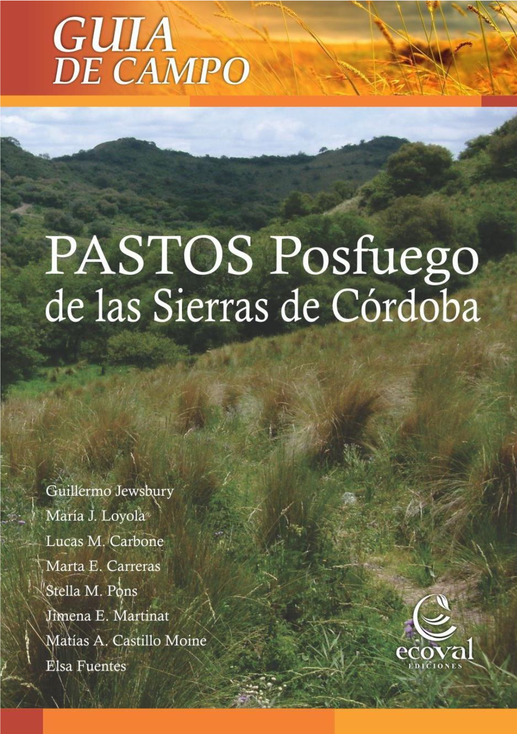 Pastos Posfuego De Las Sierras De Córdoba: Guía De Campo / Guillermo Jewsbury