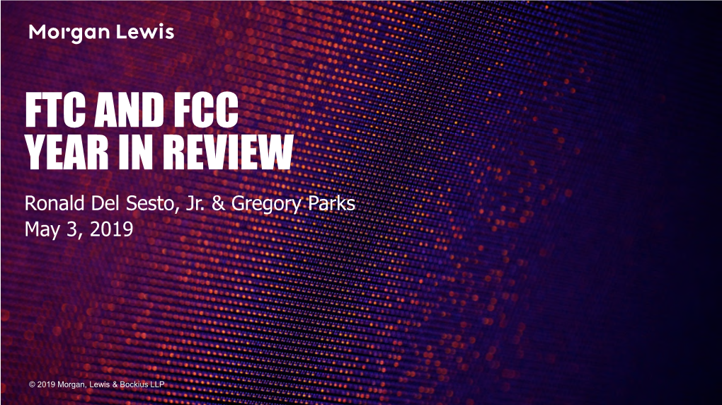 FTC and FCC YEAR in REVIEW Ronald Del Sesto, Jr