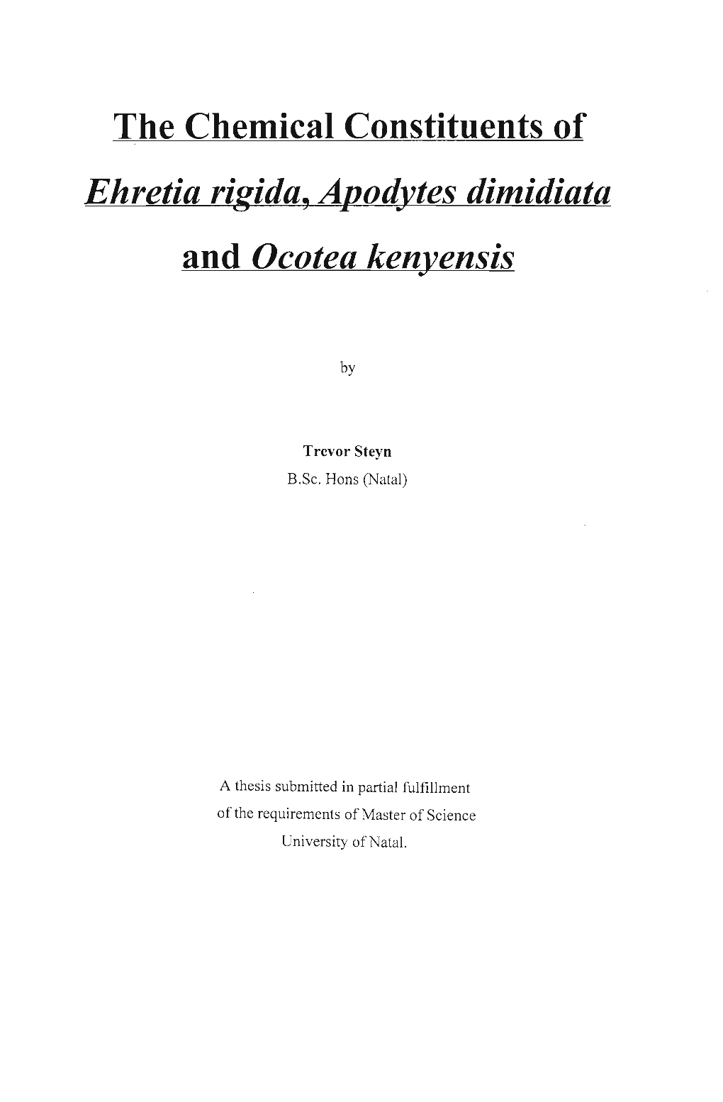 The Chemical Constituents of Ehretia Rigida, Apodytes Dimidiata and Ocotea Kenyensis