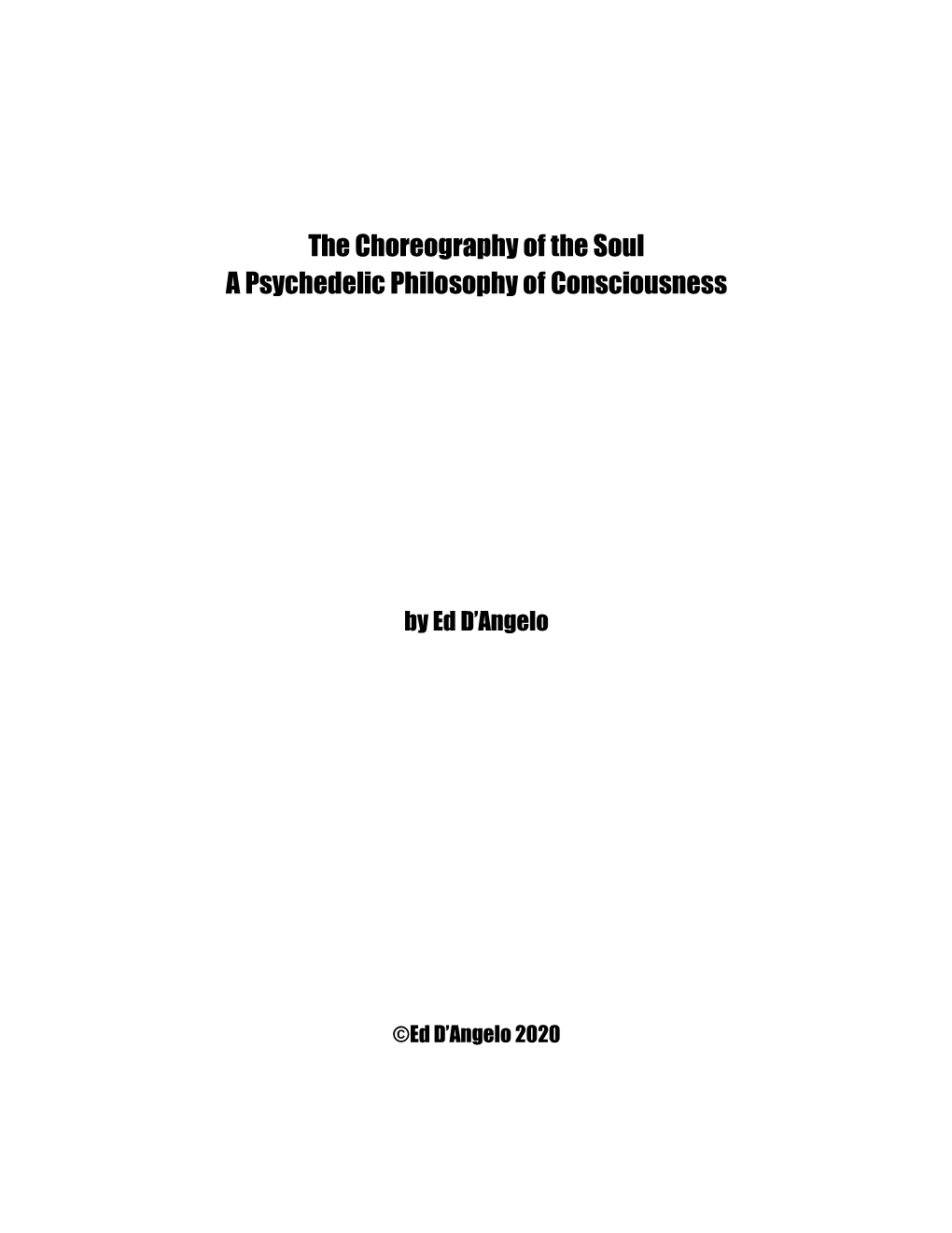 The Choreography of the Soul a Psychedelic Philosophy of Consciousness