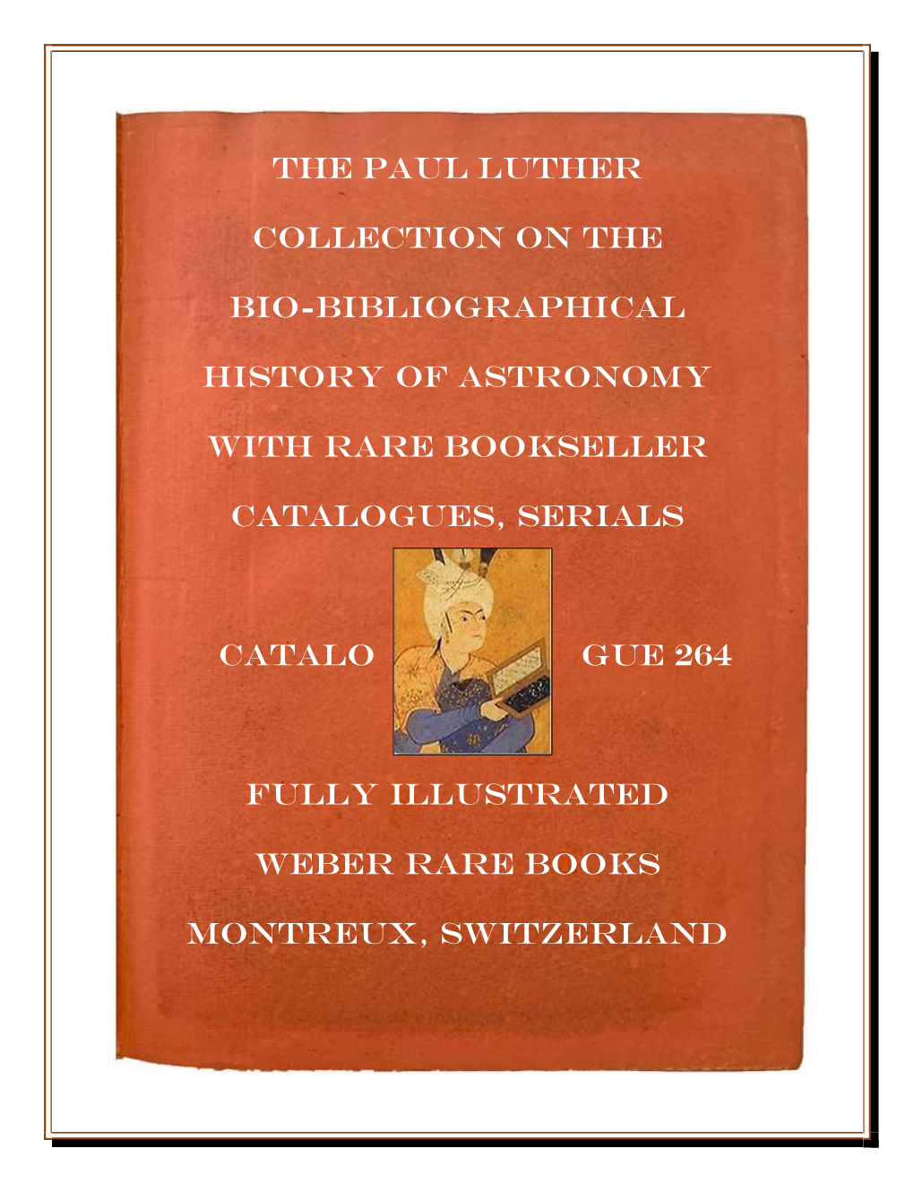 Catalogue 264: the Paul Luther Collection on the Bio-Bibliographical