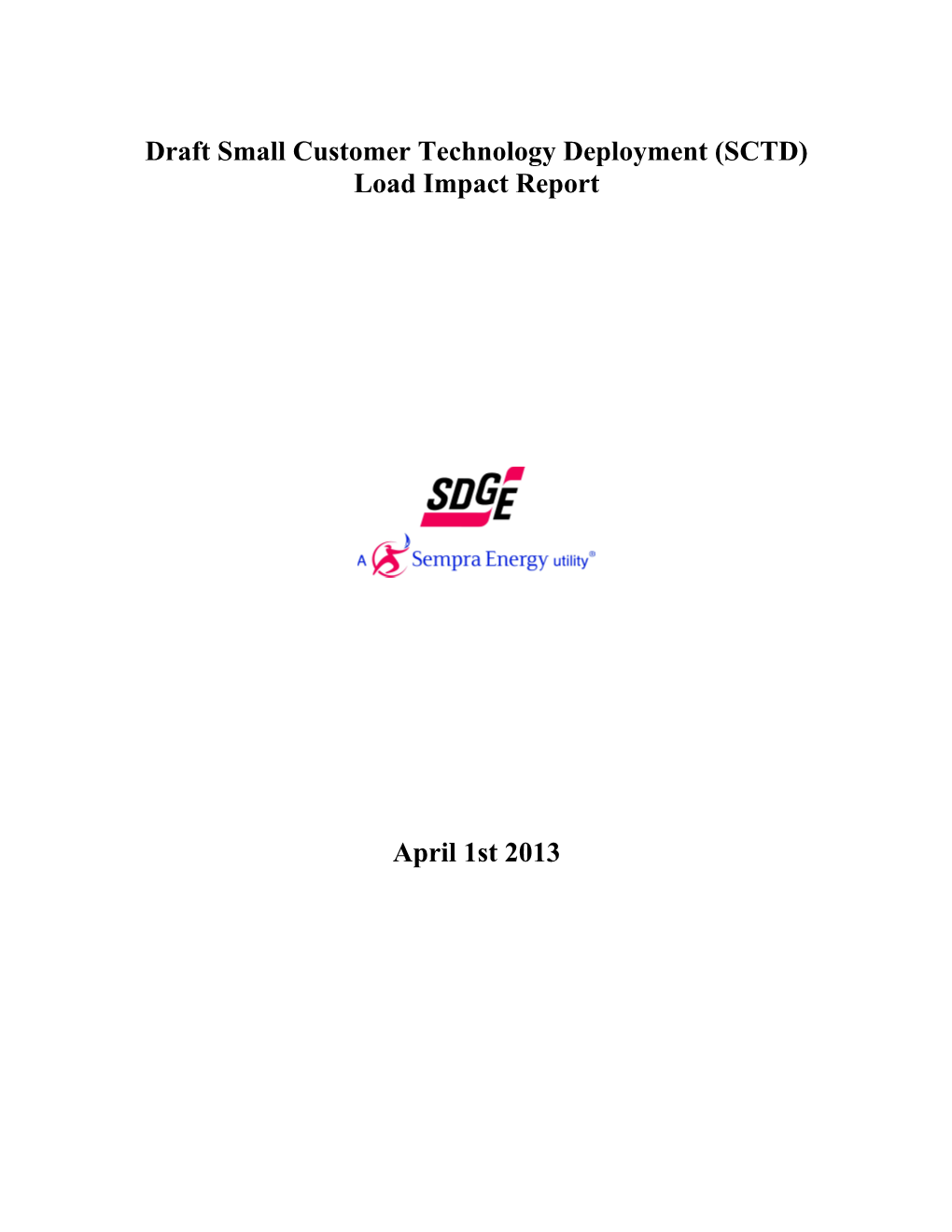 Draft Small Customer Technology Deployment (SCTD) Load Impact Report