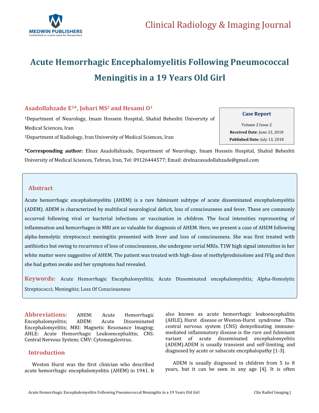Acute Hemorrhagic Encephalomyelitis Following Pneumococcal Meningitis in a 19 Years Old Girl. Clin Radiol Imaging J 2018, 2(2)