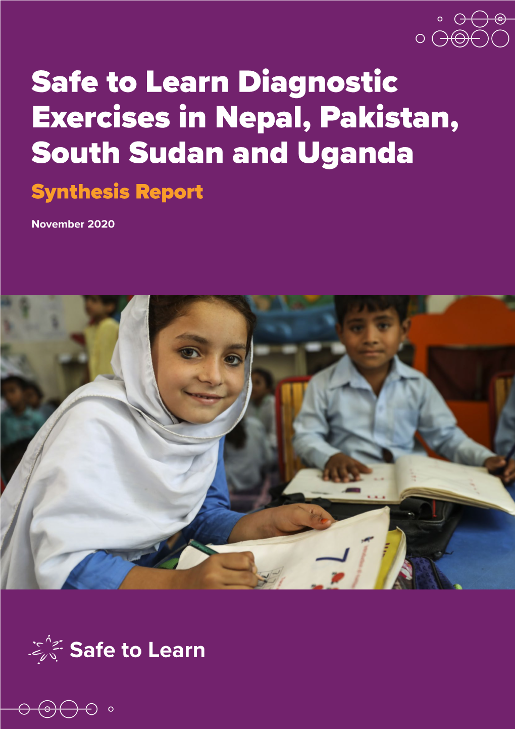 Safe to Learn Diagnostic Exercises in Nepal, Pakistan, South Sudan and Uganda Synthesis Report