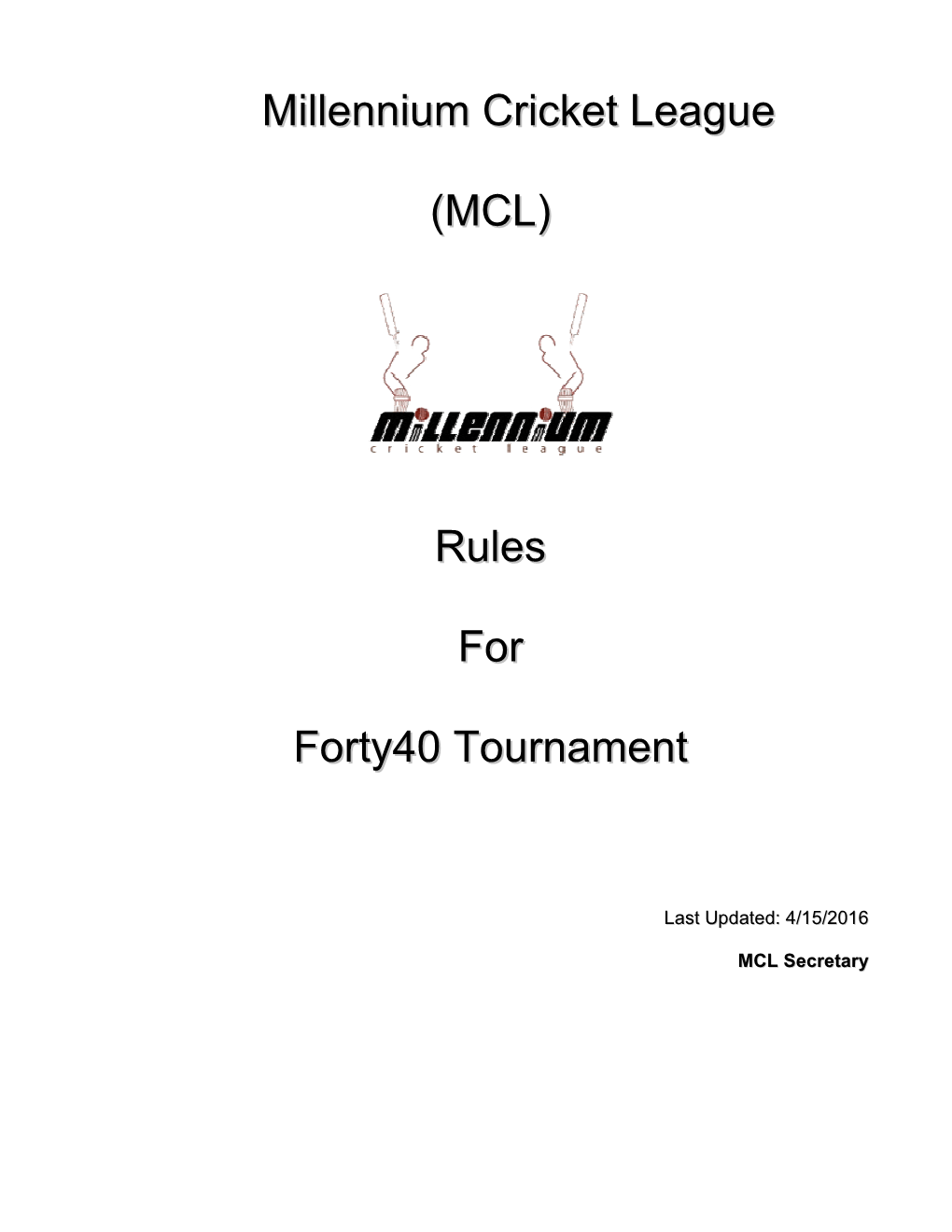 Millennium Cricket League (MCL) Rules for Forty40 Tournament