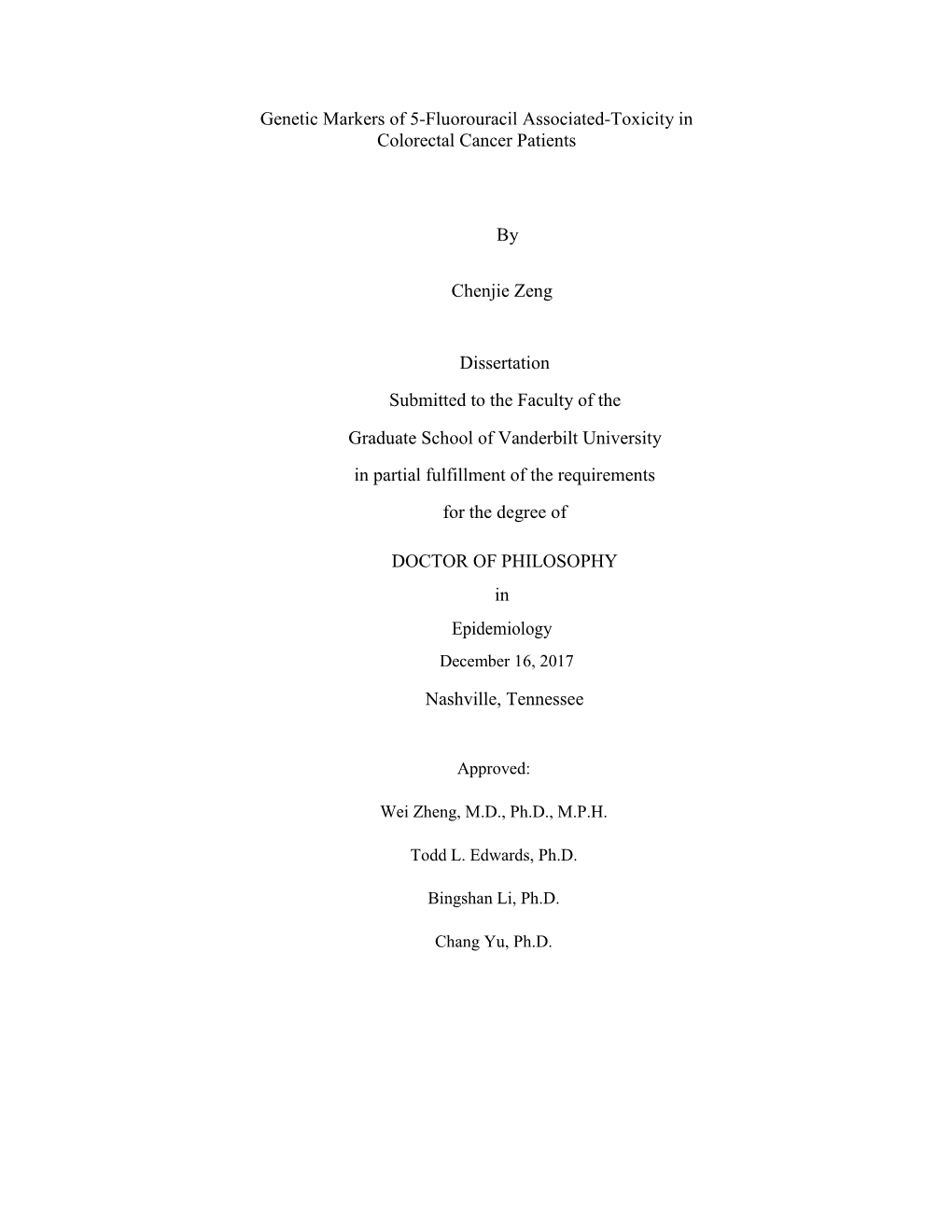 Genetic Markers of 5-Fluorouracil Associated-Toxicity in Colorectal Cancer Patients by Chenjie Zeng Dissertation Submitted to Th
