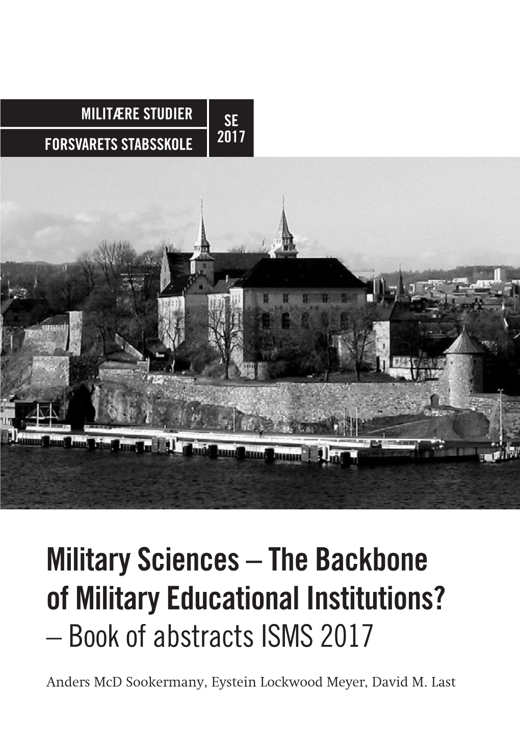 The Backbone of Military Educational Institutions? – Book of Abstracts ISMS 2017