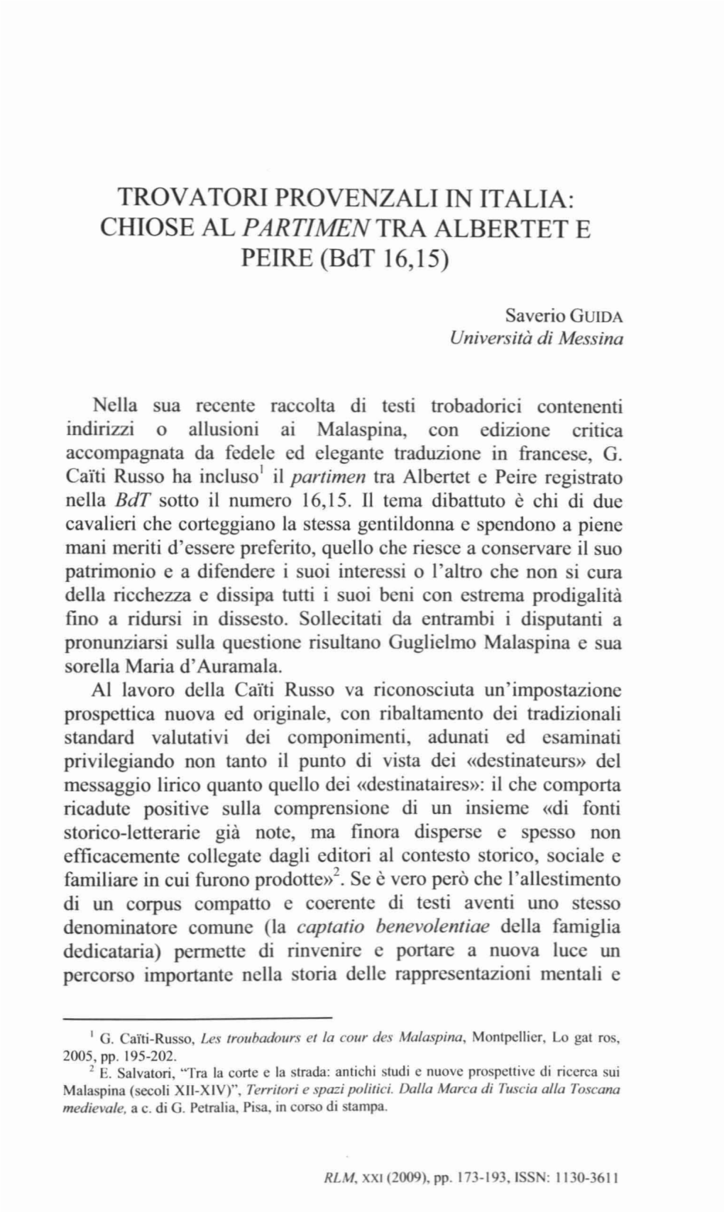 TROVATORI PROVENZALI in ITALIA: CHIOSE AL Partlmentra ALBERTET E PEIRE (Bdt 16,15)