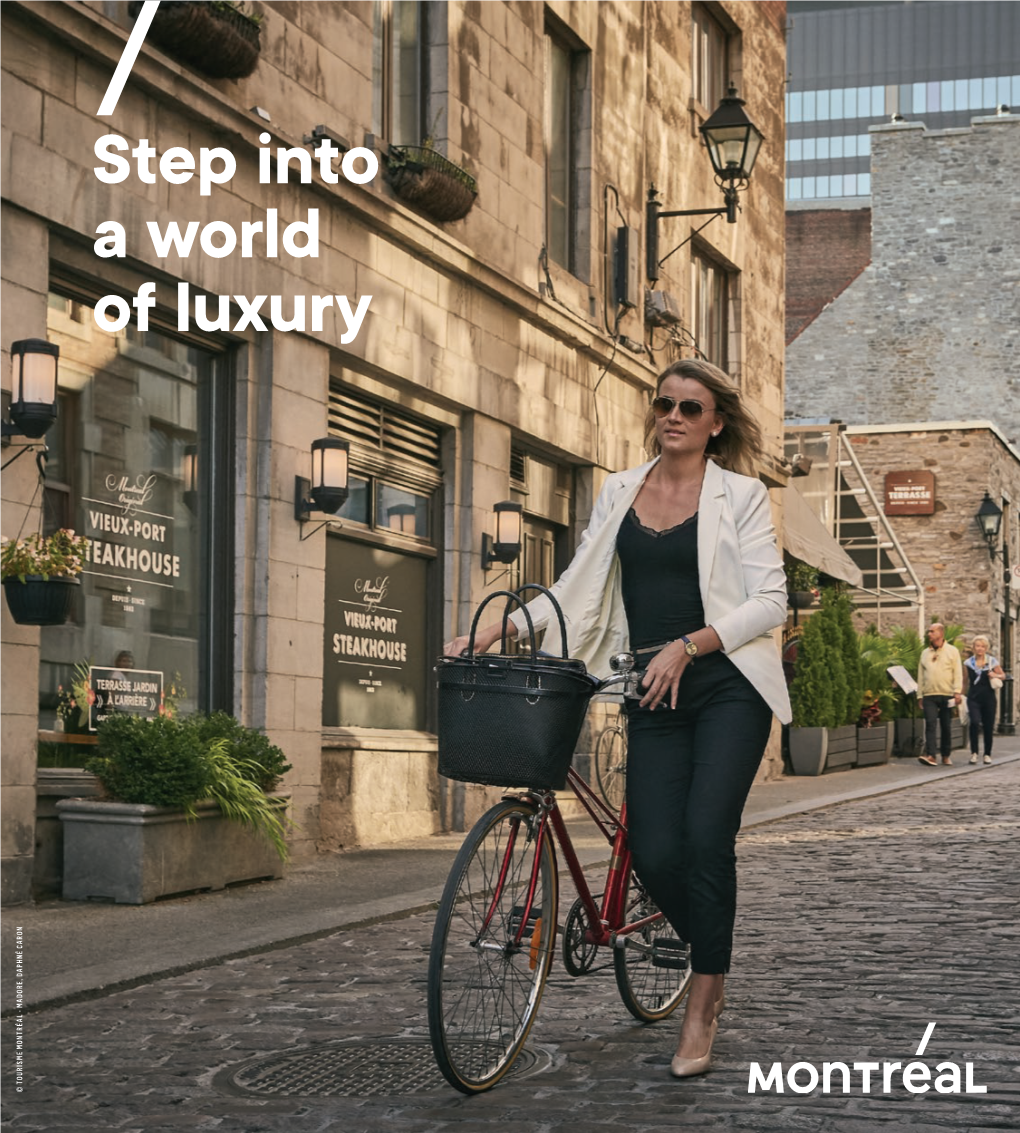 Step Into a World of Luxury © TOURISME MONTRÉAL - MADORE, DAPHNÉ CARON Enjoy the Best of Montréal C ROMER Ï ©LO