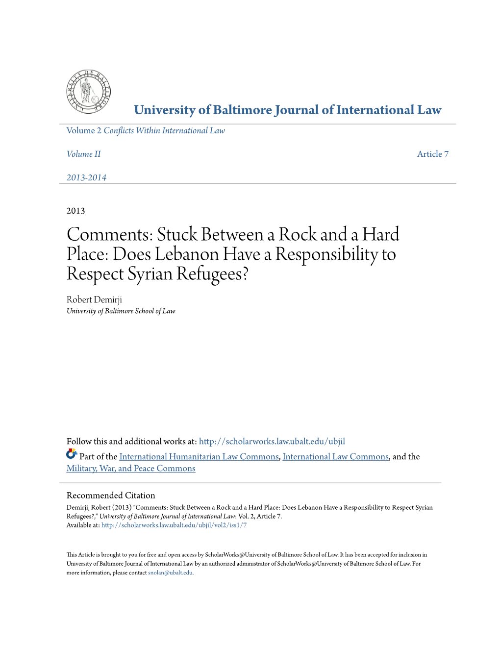 Does Lebanon Have a Responsibility to Respect Syrian Refugees? Robert Demirji University of Baltimore School of Law