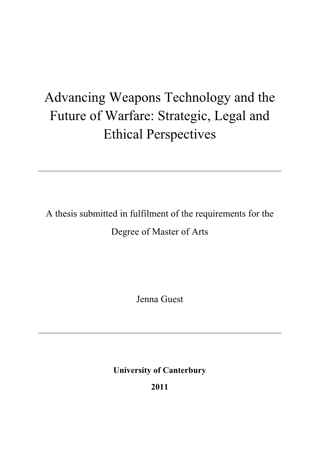 Advancing Weapons Technology and the Future of Warfare: Strategic, Legal and Ethical Perspectives