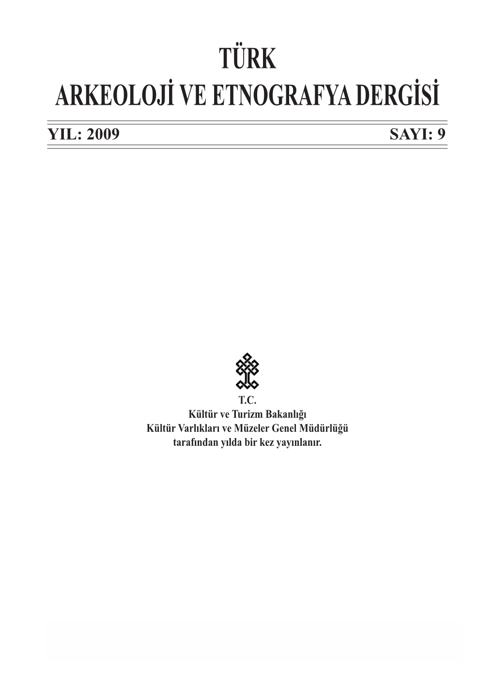 Türk Arkeoloji Ve Etnografya Dergisi Yil: 2009 Sayi: 9