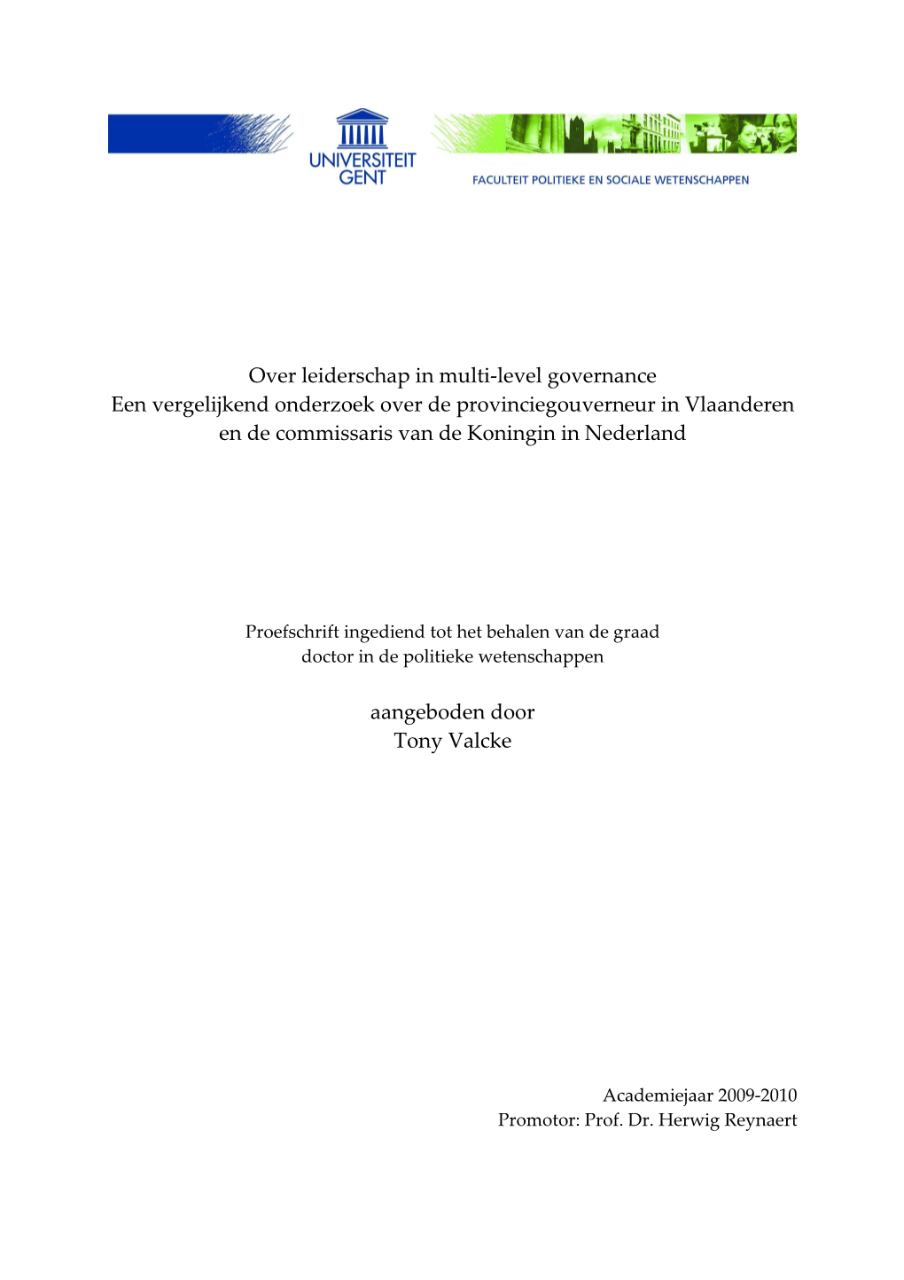 Over Leiderschap in Multi-Level Governance Een Vergelijkend Onderzoek Over De Provinciegouverneur in Vlaanderen En De Commissaris Van De Koningin in Nederland