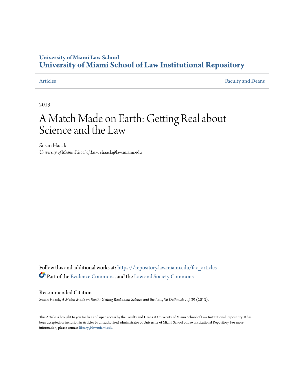 A Match Made on Earth: Getting Real About Science and the Law Susan Haack University of Miami School of Law, Shaack@Law.Miami.Edu