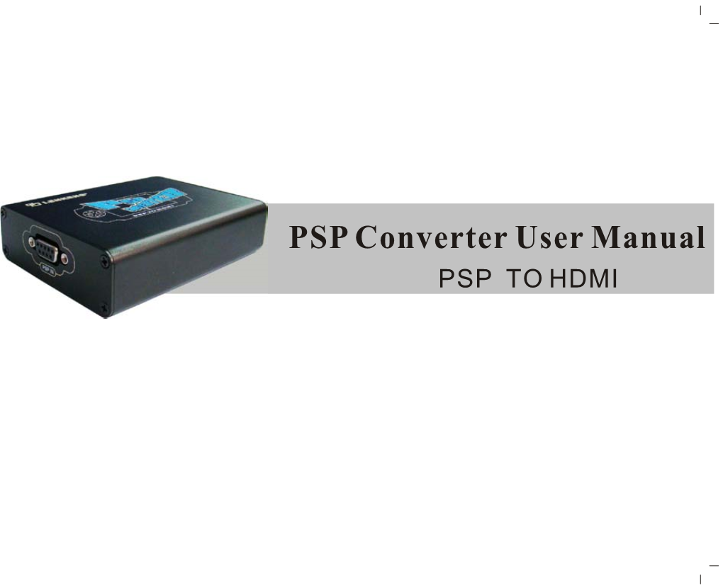 PSP Converter User Manual PSP to HDMI Thanks Very Much for Purchasing Our Video Converter