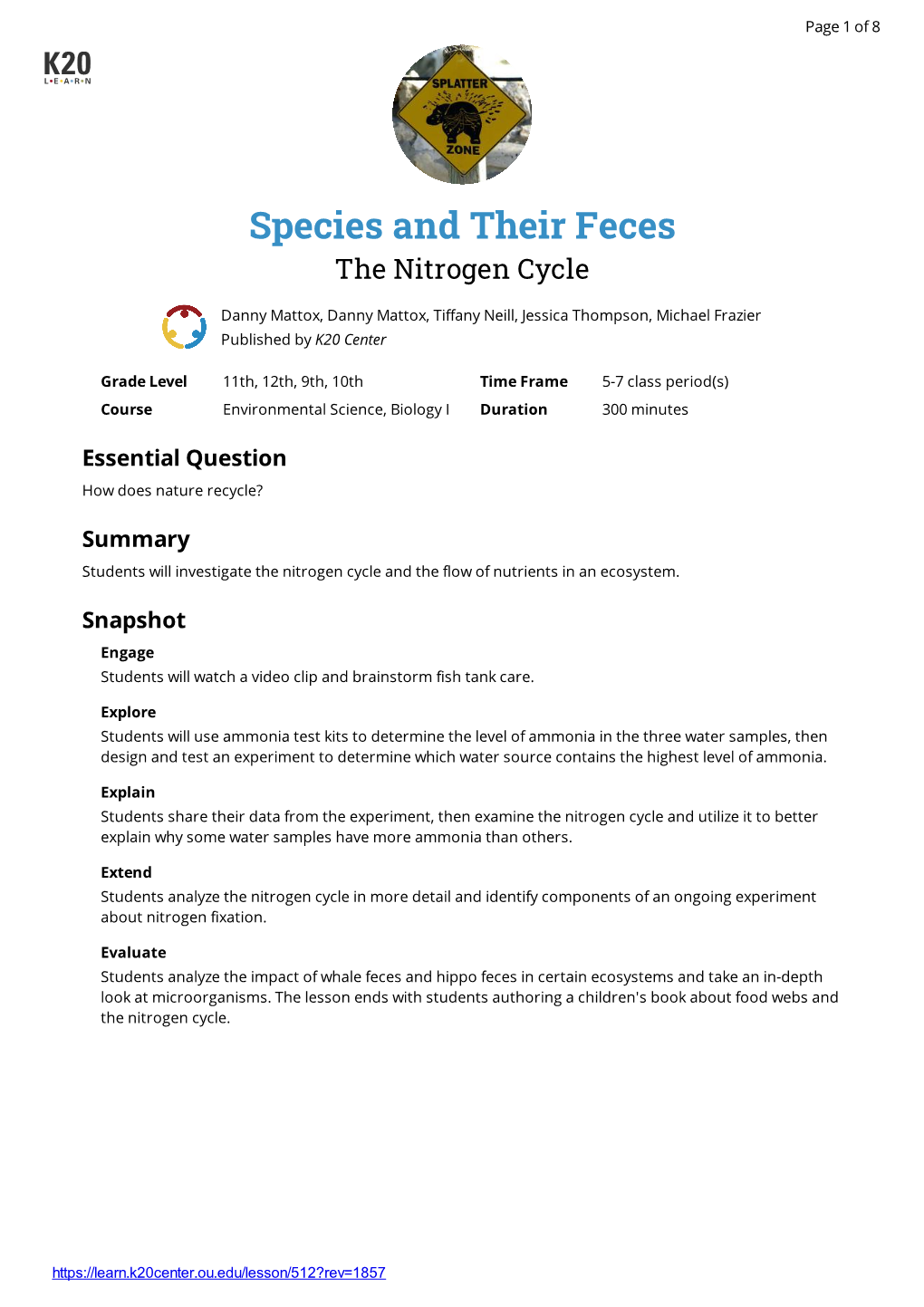 Species and Their Feces the Nitrogen Cycle Danny Mattox, Danny Mattox, Tiffany Neill, Jessica Thompson, Michael Frazier Published by K20 Center