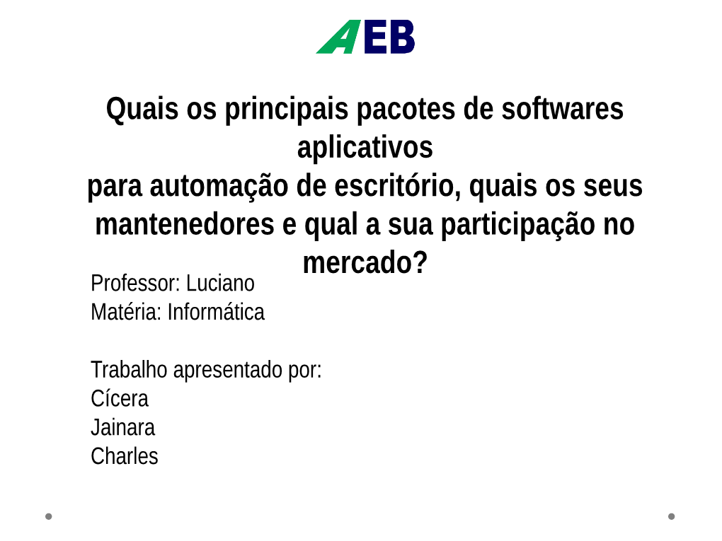 Quais Os Principais Pacotes De Softwares Aplicativos Para