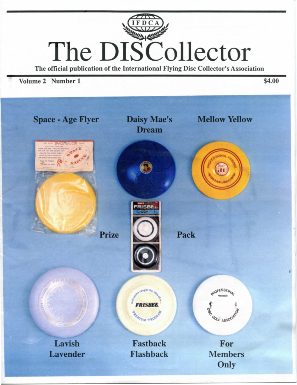 The Discollector~ the Official Publication of the International Flying Disc Collector's Association Volume 2 Number 1 $4.00