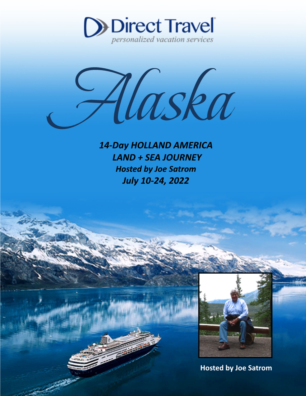14-Day HOLLAND AMERICA LAND + SEA JOURNEY July 10-24, 2022