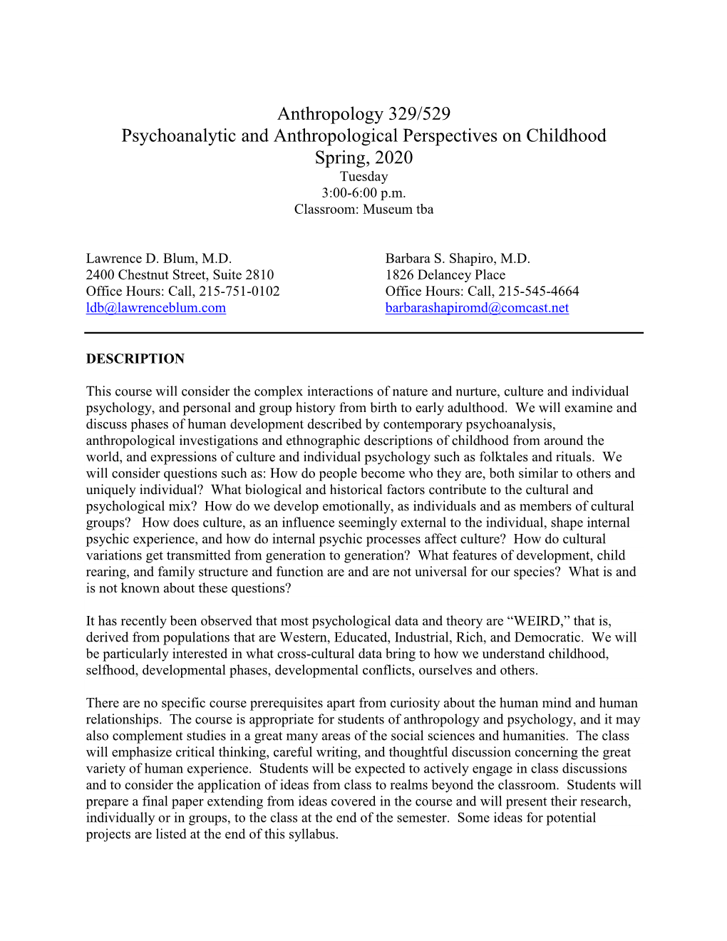 Psychoanalytic and Anthropological Perspectives on Childhood Spring, 2020 Tuesday 3:00-6:00 P.M