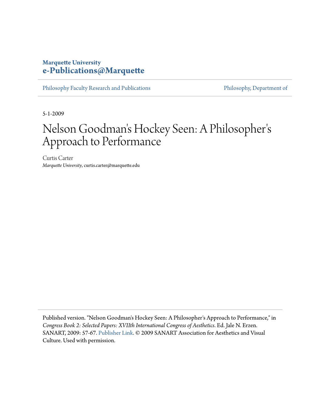 Nelson Goodman's Hockey Seen: a Philosopher's Approach to Performance Curtis Carter Marquette University, Curtis.Carter@Marquette.Edu