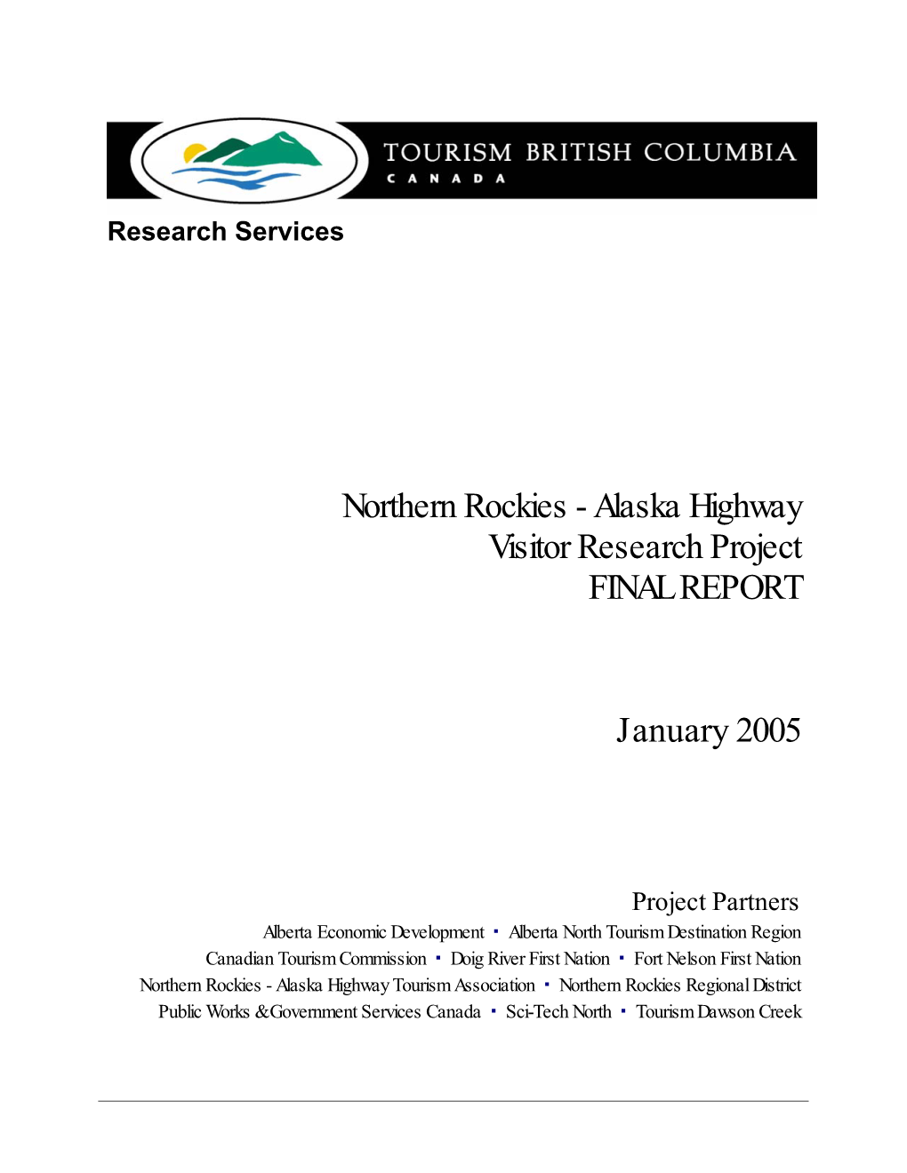 Northern Rockies - Alaska Highway Visitor Research Project FINAL REPORT