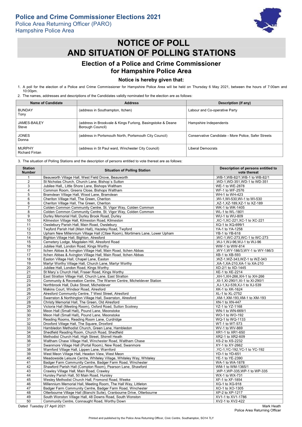 NOTICE of POLL and SITUATION of POLLING STATIONS Election of a Police and Crime Commissioner for Hampshire Police Area Notice Is Hereby Given That: 1