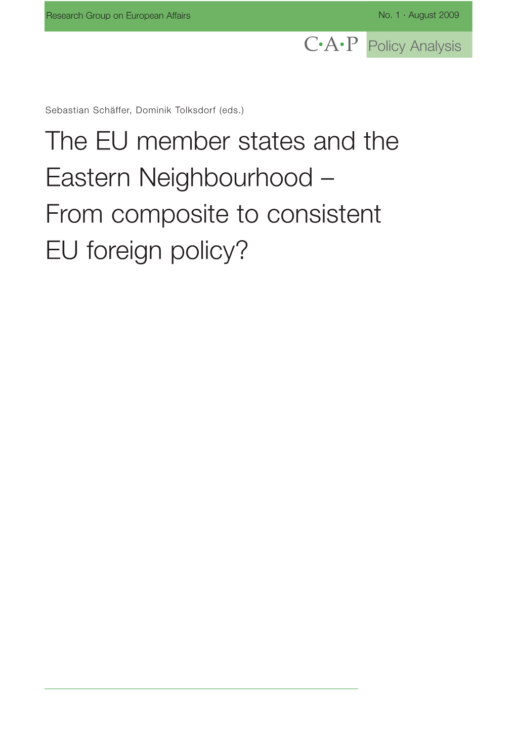 The EU Member States and the Eastern Neighbourhood – from Composite to Consistent EU Foreign Policy?