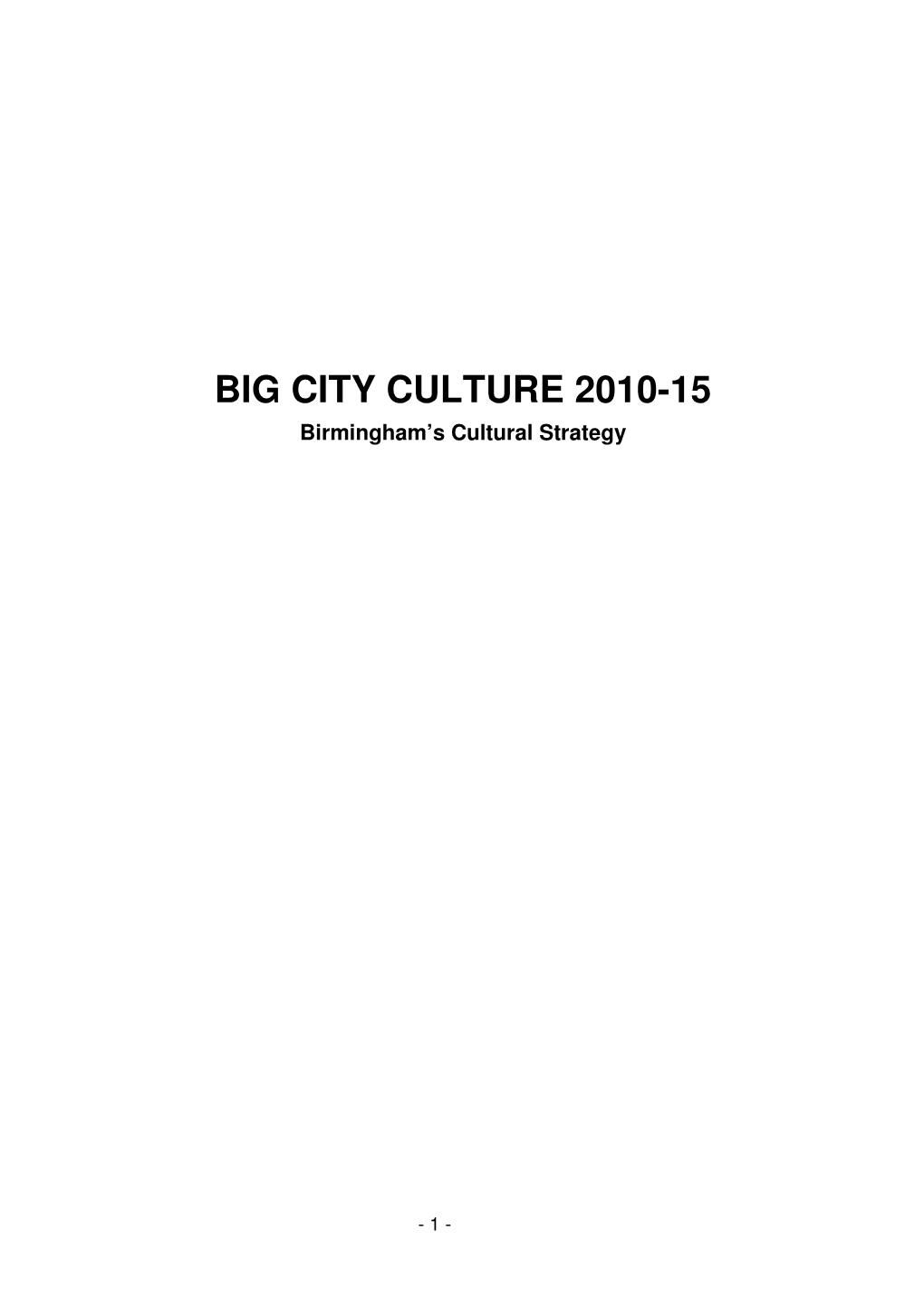 BIG CITY CULTURE 2010-15 Birmingham’S Cultural Strategy