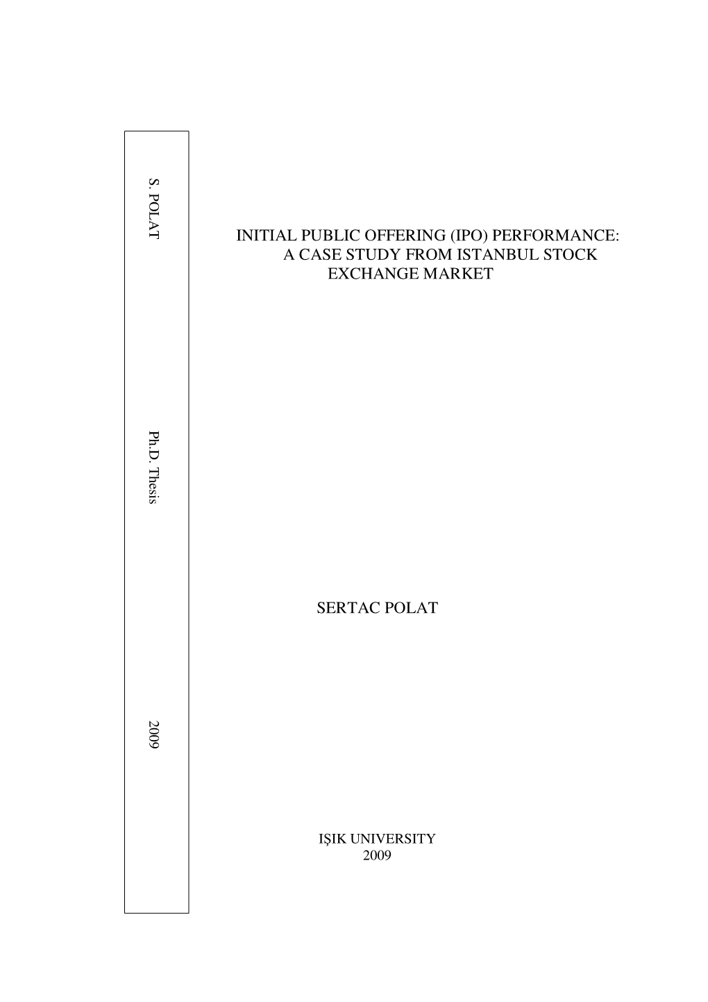 Initial Public Offering (Ipo) Performance: a Case Study from Istanbul Stock Exchange Market