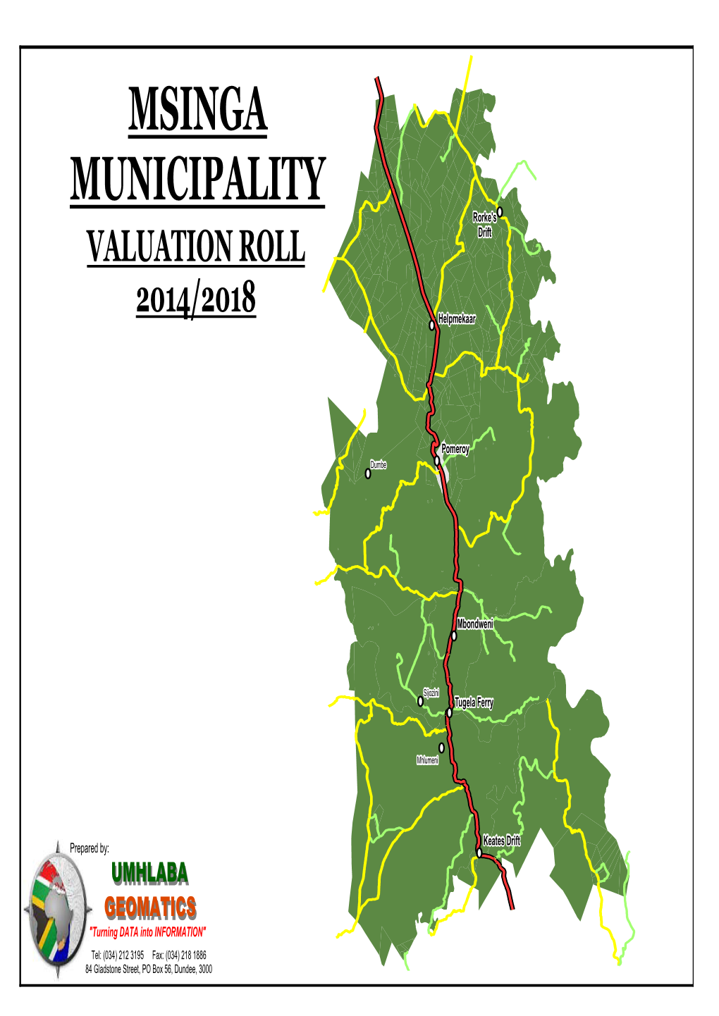 MSINGA MUNICIPALITY Rorke's VALUATION ROLL Drift 2014/2018 Helpmekaar