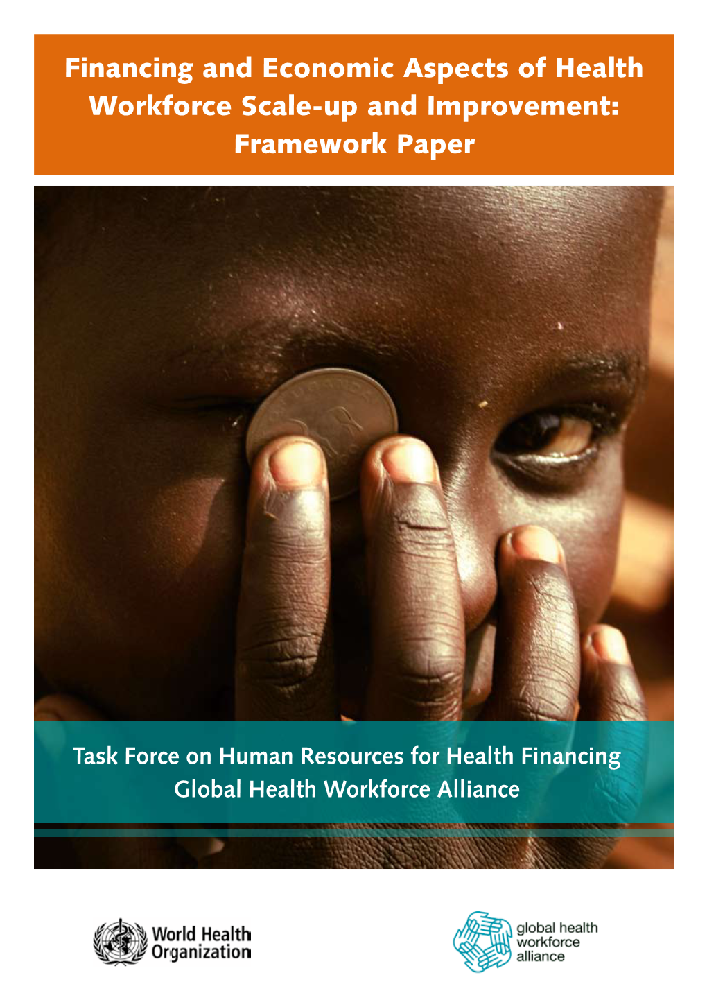 Financing and Economic Aspects of Health Workforce Scale-Up and Improvement: Framework Paper