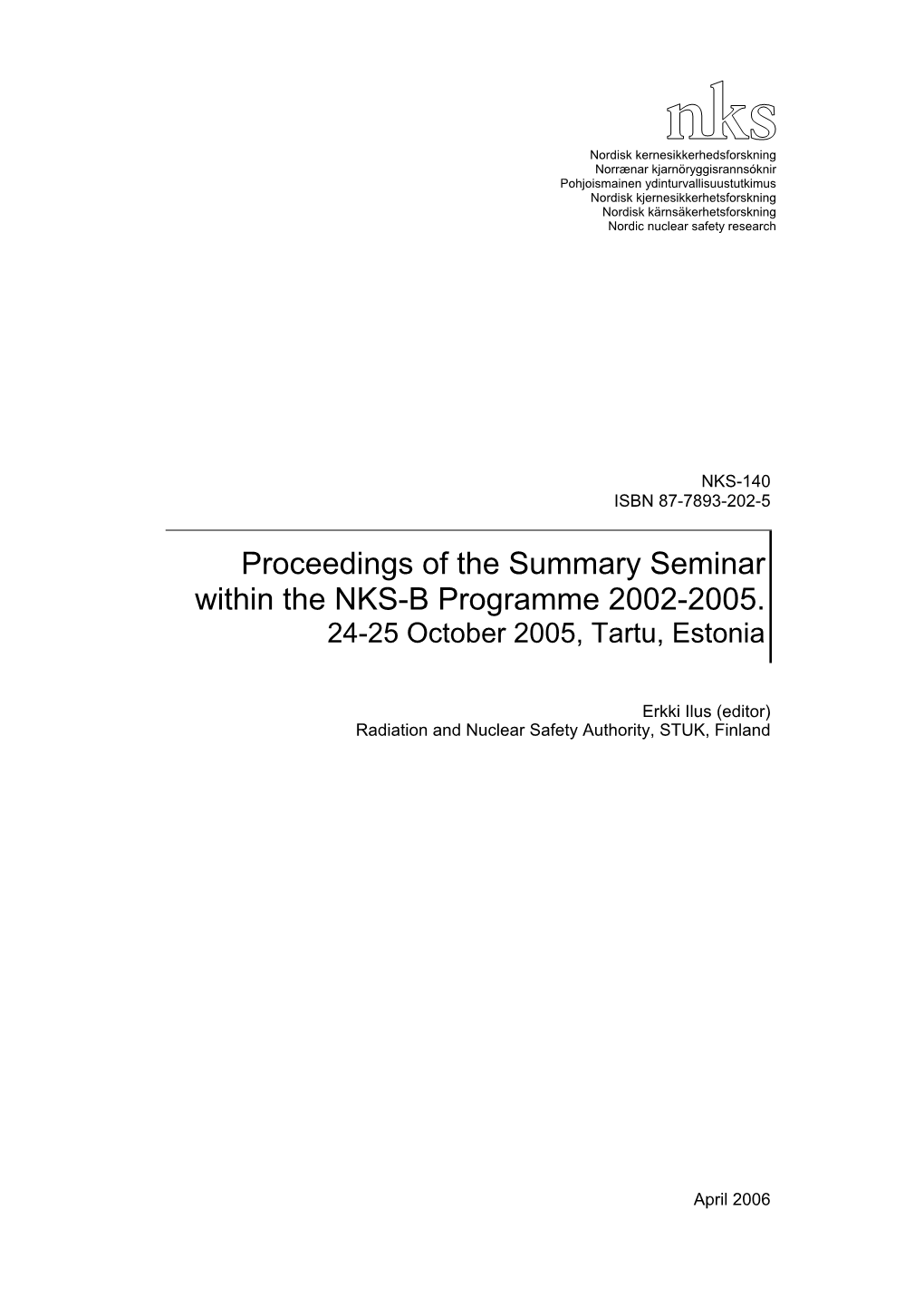 NKS-140, Proceedings of the Summary Seminar Within the NKS