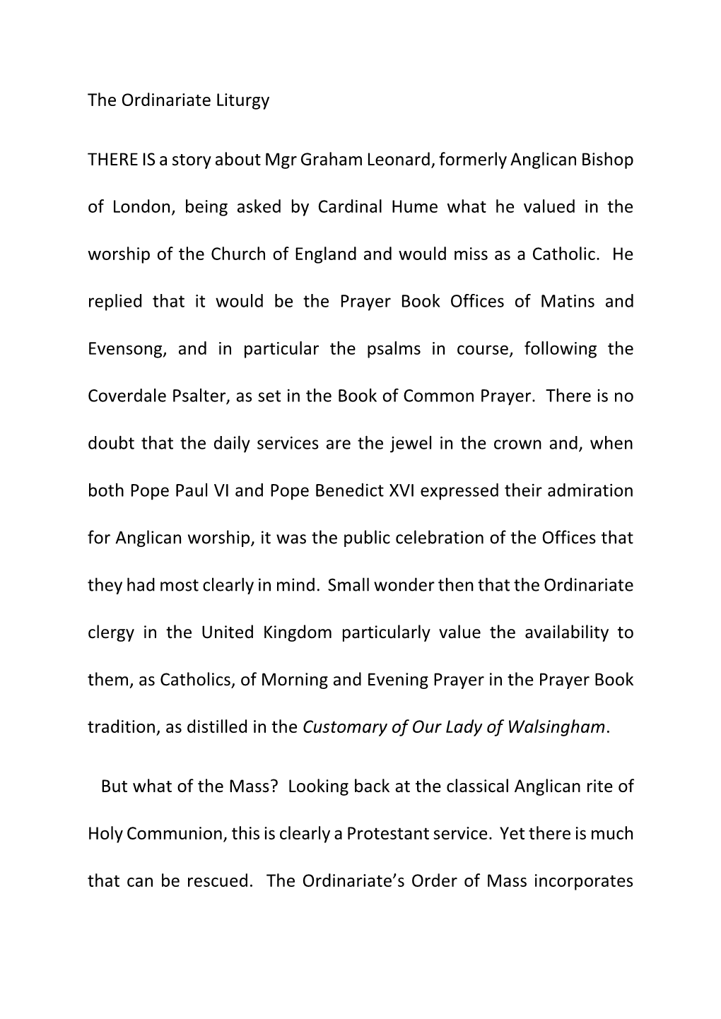 The Ordinariate Liturgy THERE IS a Story About Mgr Graham Leonard, Formerly Anglican Bishop of London, Being Asked by Cardinal H