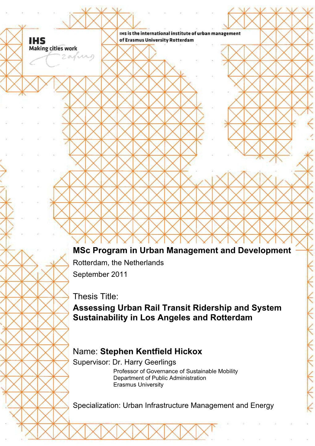 Assessing Urban Rail Transit Ridership and System Sustainability in Los Angeles and Rotterdam