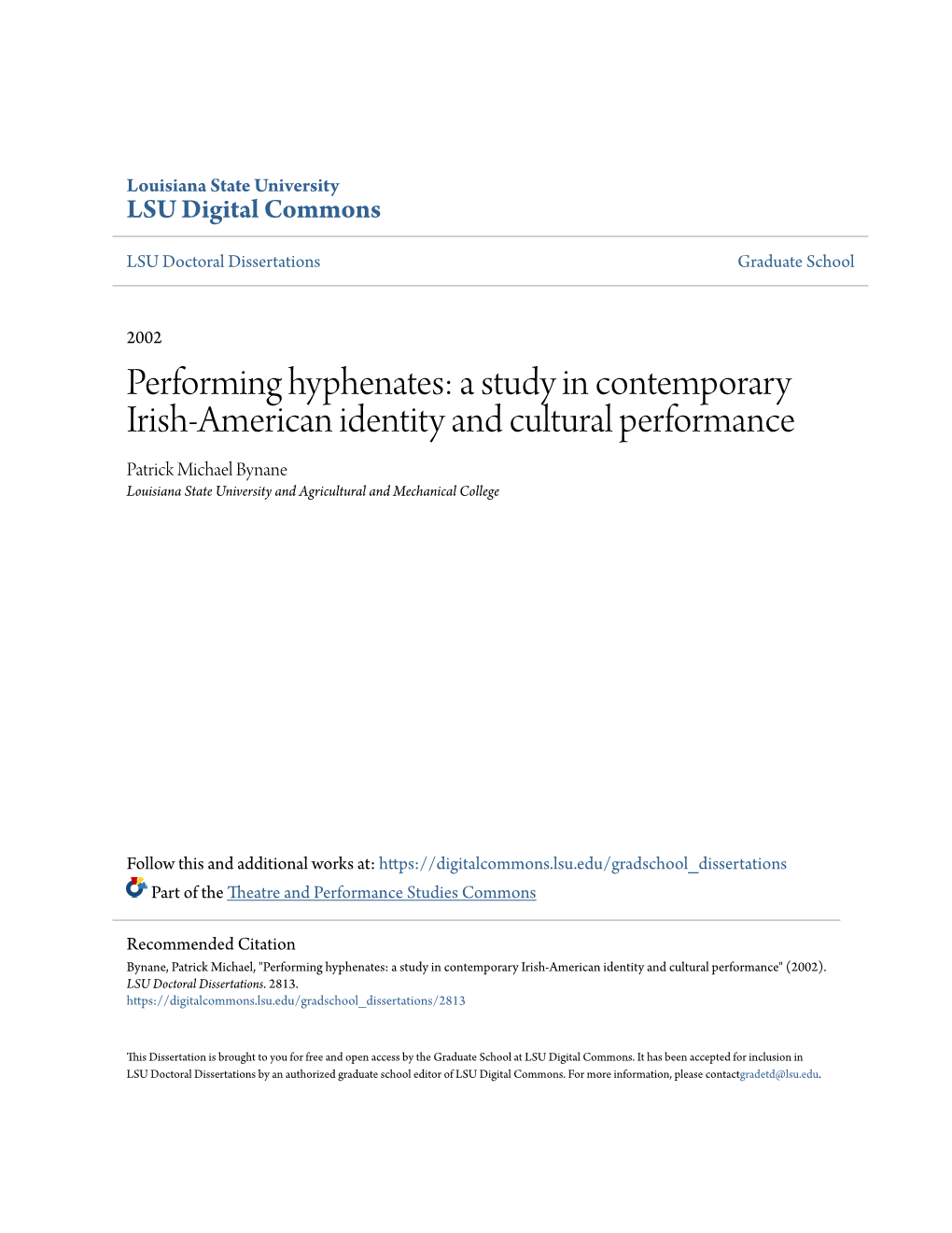 A Study in Contemporary Irish-American Identity and Cultural Performance Patrick Michael Bynane Louisiana State University and Agricultural and Mechanical College