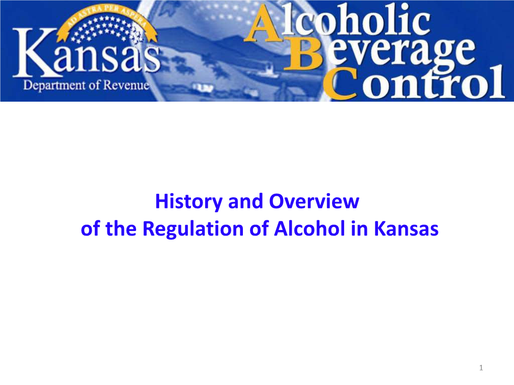 History and Overview of the Regulation of Alcohol in Kansas