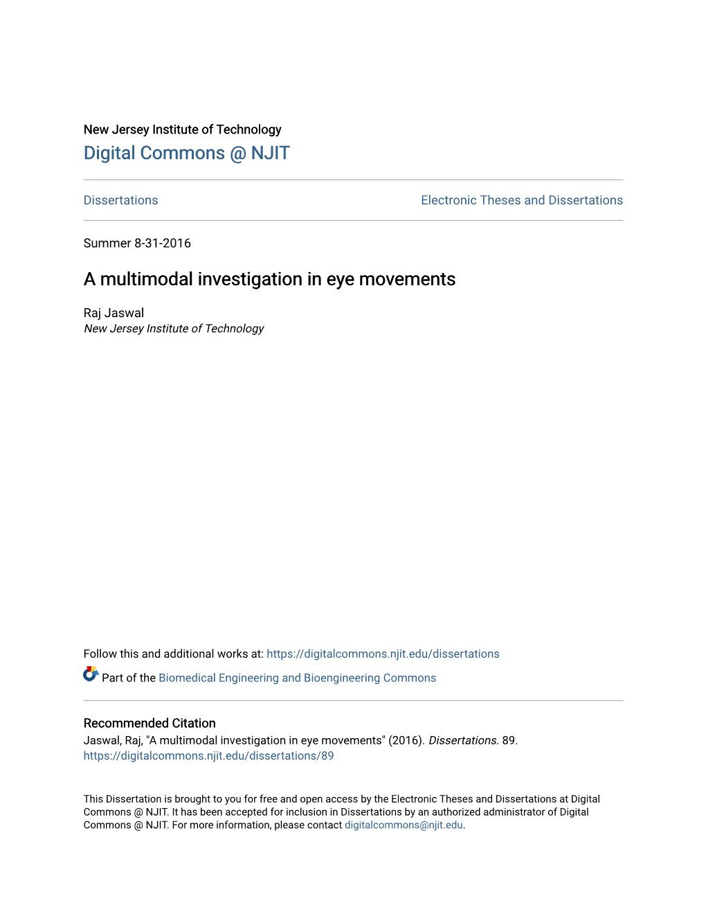 A Multimodal Investigation in Eye Movements