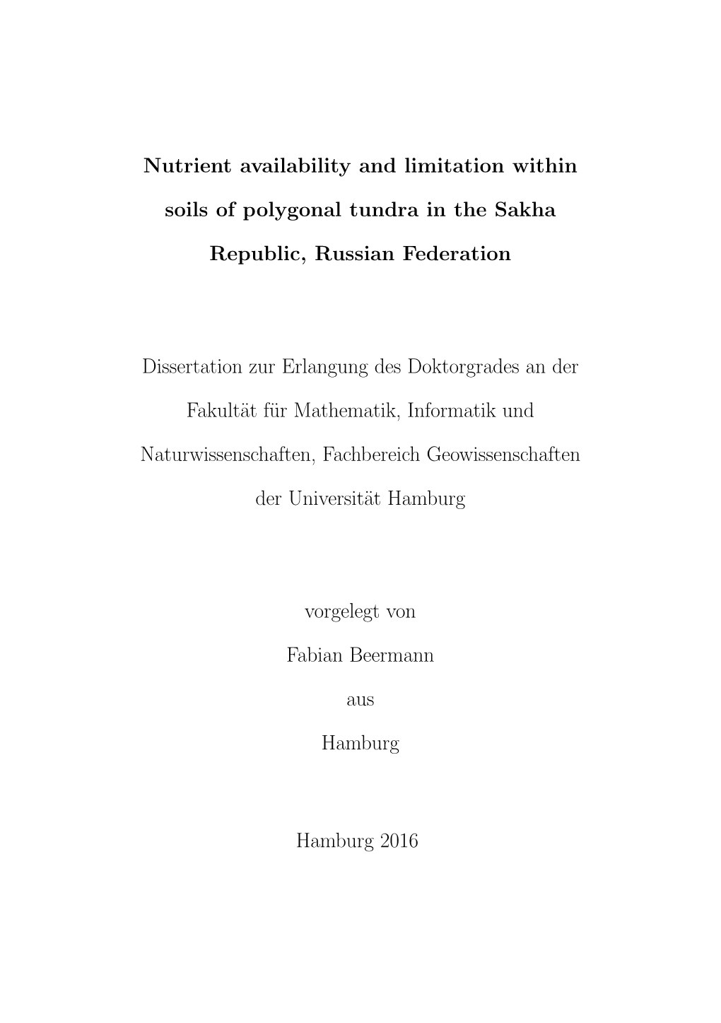 Nutrient Availability and Limitation Within Soils of Polygonal Tundra in the Sakha Republic, Russian Federation Dissertation