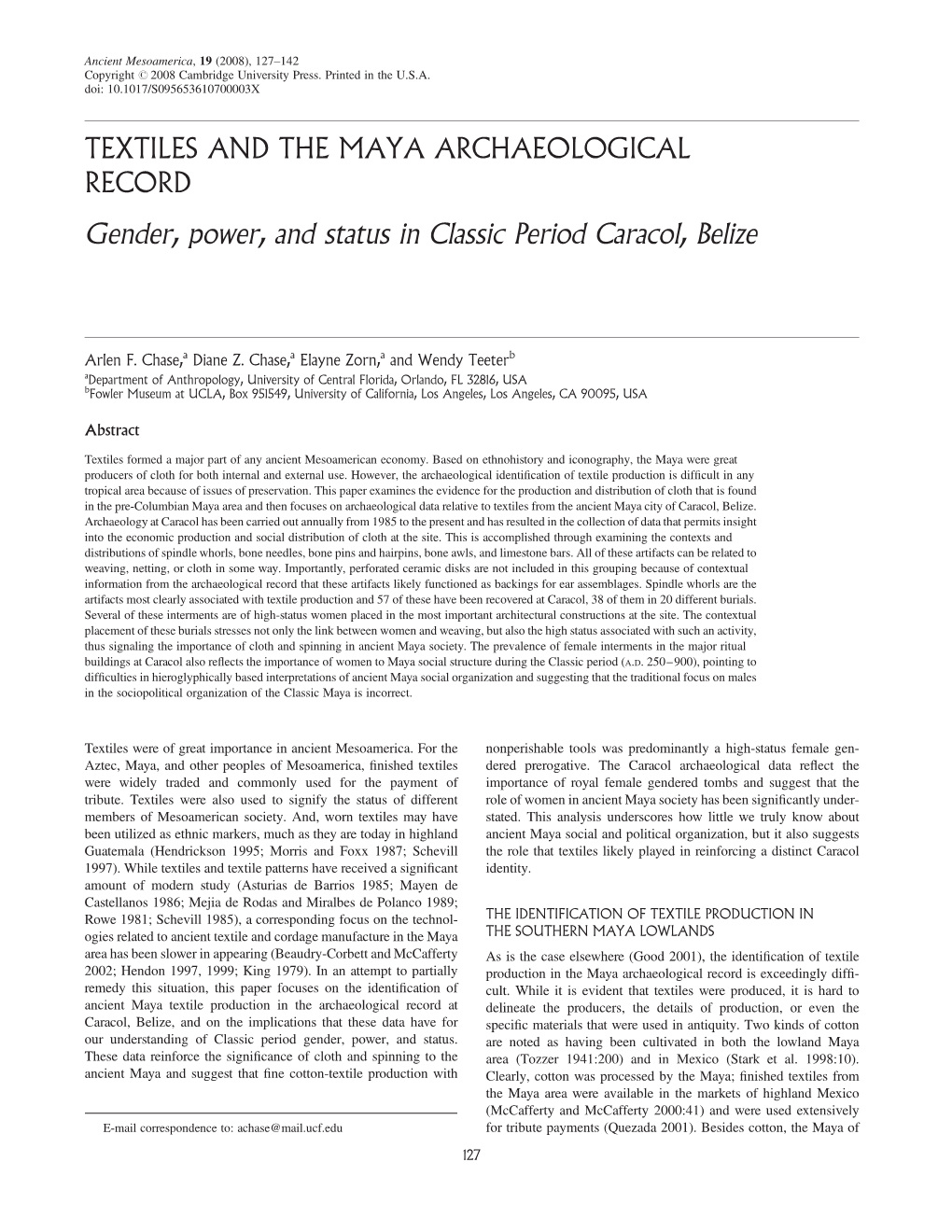 TEXTILES and the MAYA ARCHAEOLOGICAL RECORD Gender, Power, and Status in Classic Period Caracol, Belize