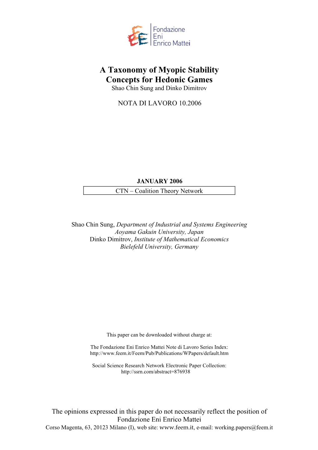 A Taxonomy of Myopic Stability Concepts for Hedonic Games Shao Chin Sung and Dinko Dimitrov