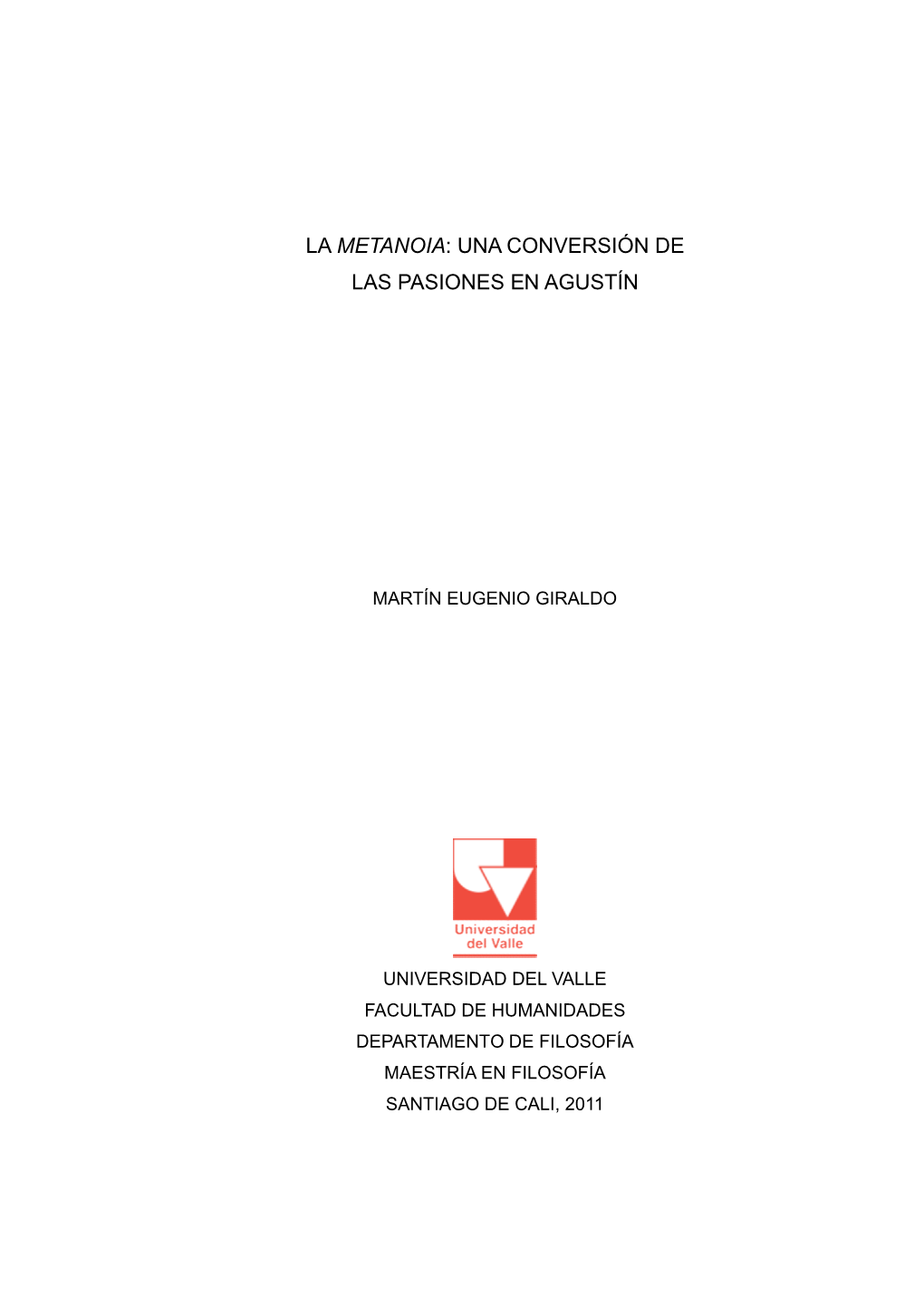 La Metanoia: Una Conversión De Las Pasiones En Agustín