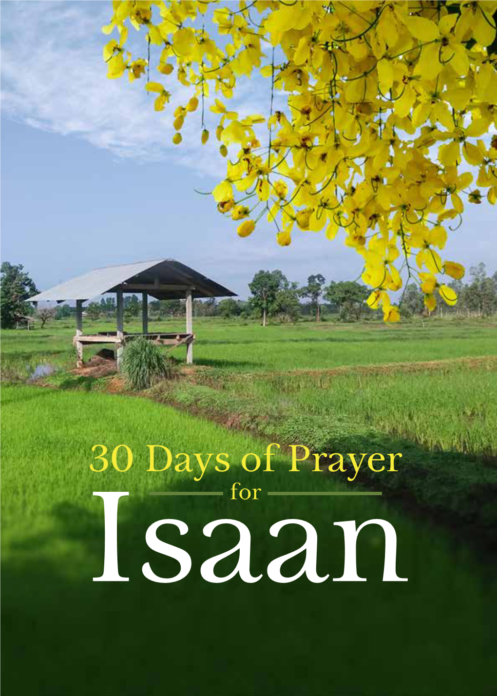 30 Days of Prayer for Isaan Covers Topics Which Are True for Isaan People Across the Region Including Social Issues and Character Traits